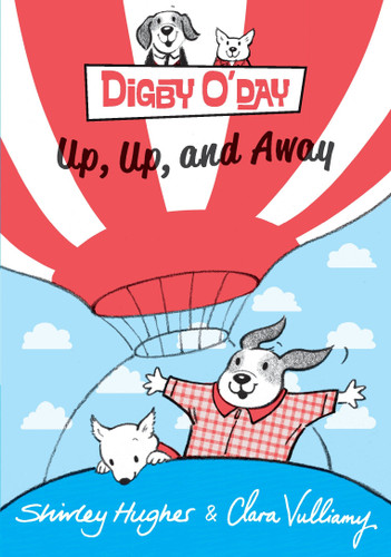 Digby O'Day Up, Up, and Away book cover by Shirley Hughes