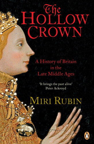 The Hollow Crown: A History of Britain in the Late Middle Ages book cover by Miri Rubin