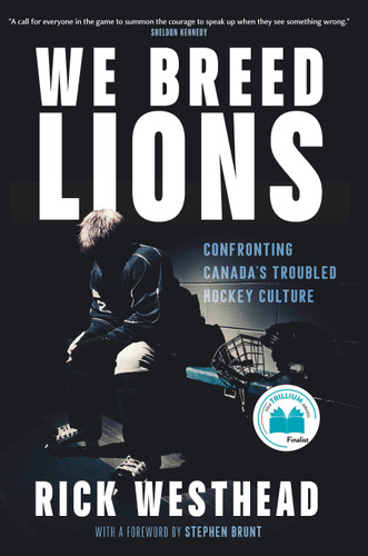 We Breed Lions: Confronting Canada's Troubled Hockey Culture book cover by Rick Westhead