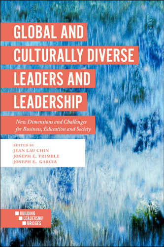 Global and Culturally Diverse Leaders and Leadership: New Dimensions and Challenges for Business, Education and Society (Building Leadership Bridges) book cover by 