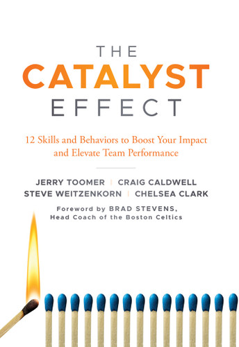 The Catalyst Effect: 12 Skills and Behaviors to Boost Your Impact and Elevate Team Performance book cover by Jerry Toomer, Craig Caldwell, Steve Weitzenkorn, Chelsea Clark