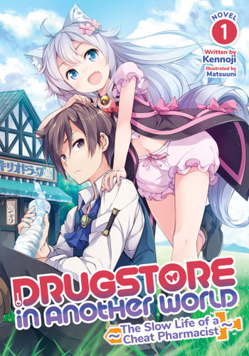 Drugstore in Another World: The Slow Life of a Cheat Pharmacist (Light Novel) Vol. 1 (Drugstore in Another World: The Slow Life of a Cheat Pharmacist (Light Novel)) book cover by Kennoji
