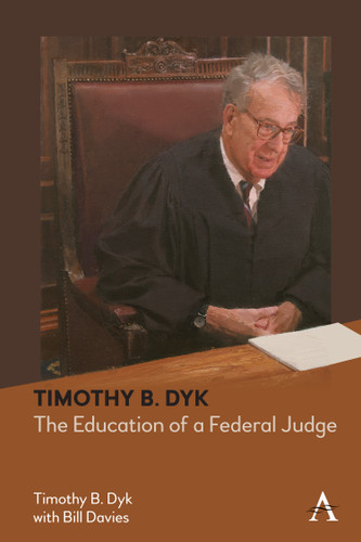 Timothy B. Dyk: The Education of a Federal Judge book cover by Timothy B. Dyk