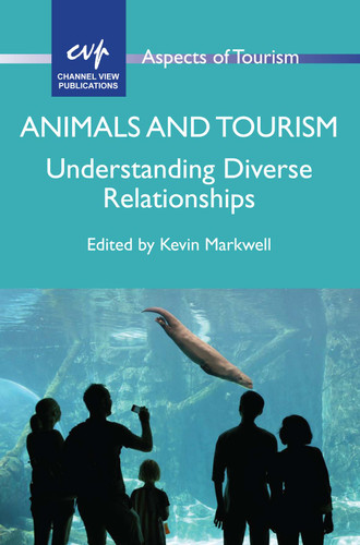 Animals and Tourism: Understanding Diverse Relationships (Aspects of Tourism #67) book cover by 