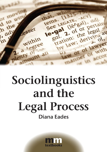 Sociolinguistics and the Legal Process (MM Textbooks #5) book cover by Diana Eades