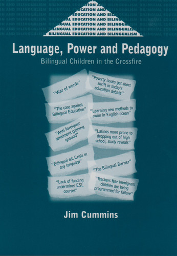 Language, Power and Pedagogy: Bilingual Children in the Crossfire (Bilingual Education & Bilingualism #23) book cover by Jim Cummins