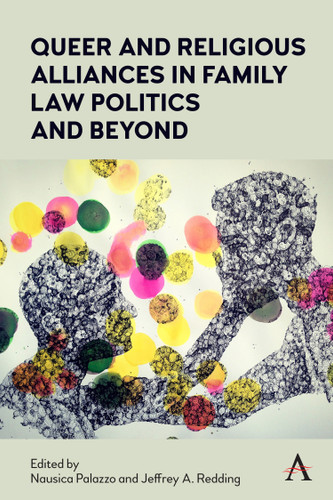 Queer and Religious Alliances in Family Law Politics and Beyond (Anthem Law and Society Series) book cover by 