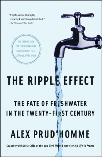 The Ripple Effect: The Fate of Freshwater in the Twenty-First Century book cover by Alex Prud'homme