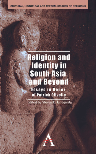 Religion and Identity in South Asia and Beyond: Essays in Honor of Patrick Olivelle (Cultural, Historical and Textual Studies of South Asian Religions #1) book cover by 