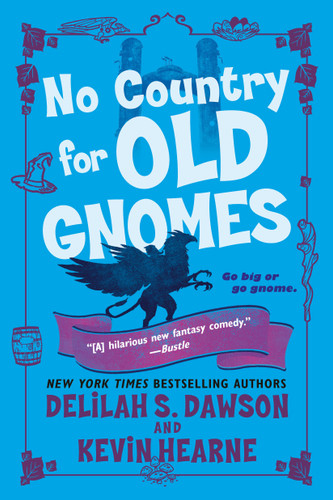 No Country for Old Gnomes: The Tales of Pell (The Tales of Pell) book cover by Kevin Hearne, Delilah S. Dawson