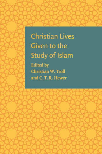 Christian Lives Given to the Study of Islam book cover by 