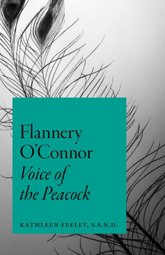 Flannery O'Connor: Voice of the Peacock book cover by Kathleen Feeley