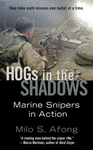 Hogs in the Shadows: Marine Snipers in Action book cover by Milo S. Afong