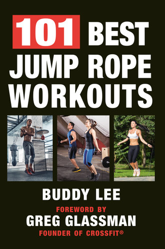 101 Best Jump Rope Workouts: The Ultimate Handbook for the Greatest Exercise on the Planet book cover by Buddy Lee