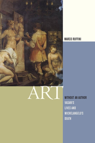Art Without an Author: Vasari's Lives and Michelangelo's Death book cover by Marco Ruffini