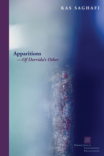 Apparitions—Of Derrida's Other (Perspectives in Continental Philosophy) book cover by Kas Saghafi