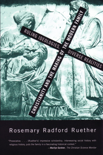 Christianity and the Making of the Modern Family book cover by Rosemary R. Ruether