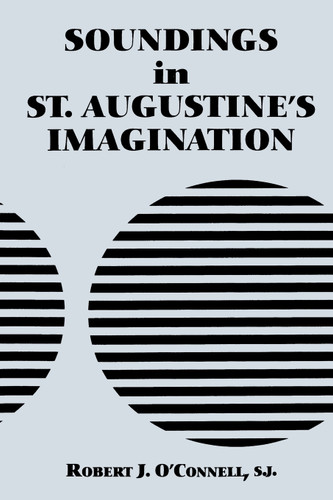Soundings in St. Augustine's Imagination book cover by Robert J. O'Connell