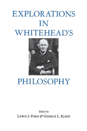 Explorations in Whitehead's Philosophy book cover by Lewis Ford, George L. Kline
