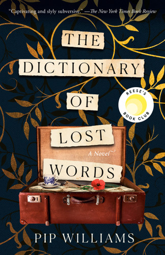 The Dictionary of Lost Words: Reese's Book Club: A Novel book cover by Pip Williams