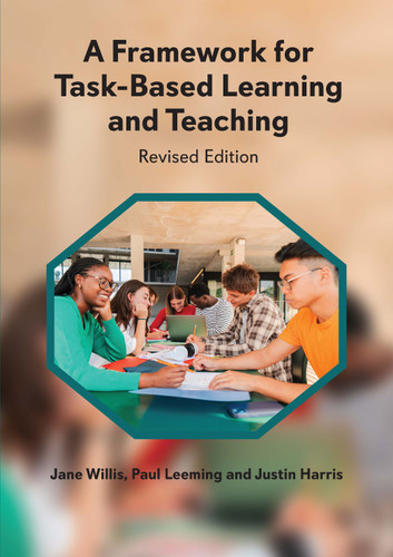 A Framework for Task-Based Learning and Teaching: Revised Edition book cover by Jane Willis, Paul Leeming, Justin Harris