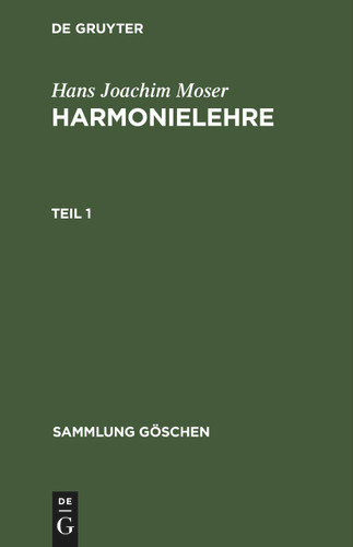 Harmonielehre. Teil 1 (Sammlung Göschen #809) book cover by Hans Joachim Moser