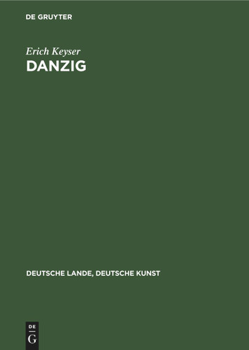 Danzig (Deutsche Lande, Deutsche Kunst) [9783112357132]