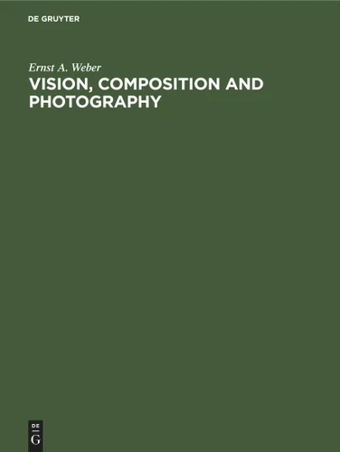 Vision, Composition and Photography [9783112419656]