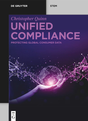 Unified Compliance: Protecting Global Consumer Data (De Gruyter STEM) [9783112226155]