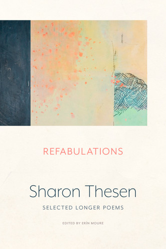 Refabulations: Selected Longer Poems book cover by Sharon Thesen