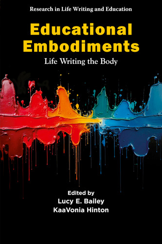 Educational Embodiments: Life Writing the Body (Research in Life Writing and Education) book cover by 