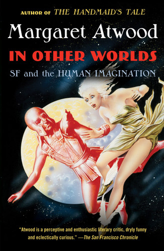 In Other Worlds: SF and the Human Imagination book cover by Margaret Atwood
