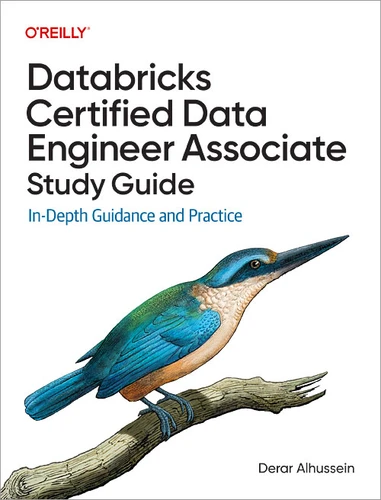 Databricks Certified Data Engineer Associate Study Guide: In-Depth Guidance and Practice book cover by Derar Alhussein