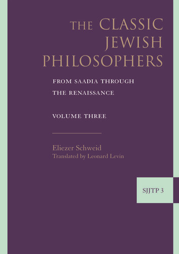 The Classic Jewish Philosophers: From Saadia Through the Renaissance [9789004162136]