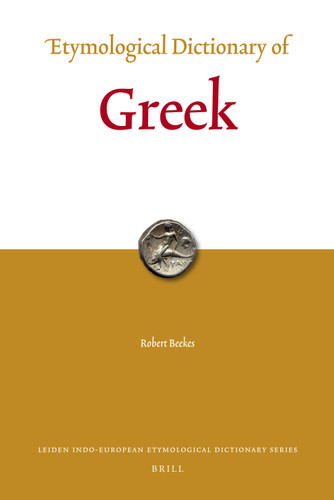 Etymological Dictionary of Greek (2 vols.) [9789004174184]