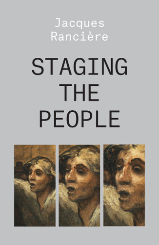 Staging the People: The Proletarian and His Double (Essential Rancière) book cover by Jacques Ranciere