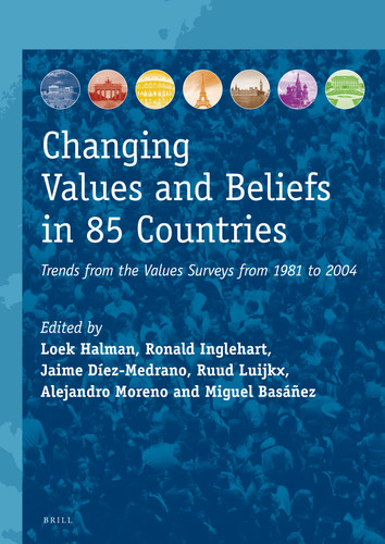 Changing Values and Beliefs in 85 Countries: Trends from the Values Surveys from 1981 to 2004 [9789004436473]