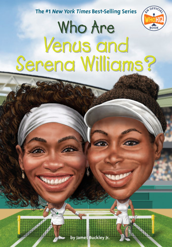 Who Are Venus and Serena Williams? (Who Was?) book cover by James Buckley, Jr., Who HQ