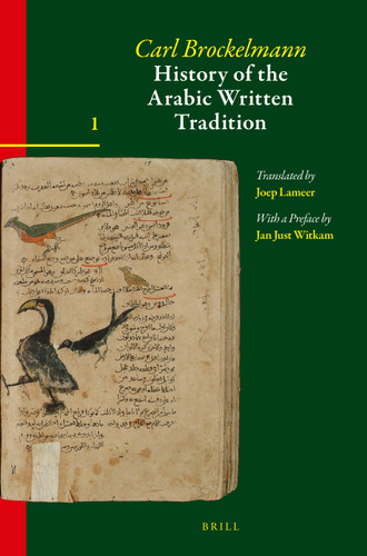 History of the Arabic Written Tradition Volume 1 [9789004544321]