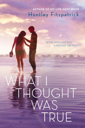 What I Thought Was True book cover by Huntley Fitzpatrick