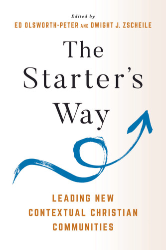 The Starter's Way: Leading New Contextual Christian Communities book cover by 