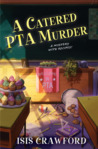 A Catered PTA Murder (A Mystery With Recipes) book cover by Isis Crawford