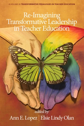 Re-Imagining Transformative Leadership in Teacher Education (Transformative Pedagogies in Teacher Education) book cover by 