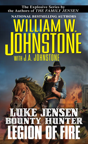 Legion of Fire (Luke Jensen Bounty Hunter) book cover by William W. Johnstone, J.A. Johnstone