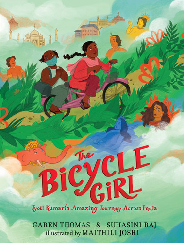 The Bicycle Girl: Jyoti Kumari's Amazing Journey Across India: (A True Story of Bravery, Determination, and Family Love Set in India During the Pandemic - For Kids Ages 4-7) book cover by Garen Thomas, Suhasini Raj