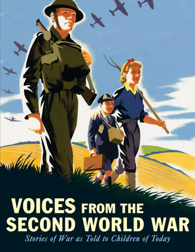 Voices from the Second World War: Stories of War as Told to Children of Today book cover by Candlewick Press
