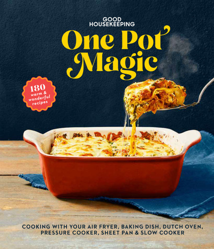 Good Housekeeping One-Pot Magic: 180 Warm & Wonderful Recipes book cover by 