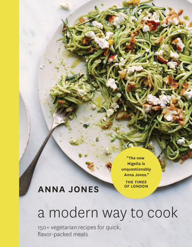 A Modern Way to Cook: 150+ Vegetarian Recipes for Quick, Flavor-Packed Meals [A Cookbook] book cover by Anna Jones