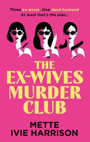 The Ex-Wives Murder Club book cover by Mette Ivie Harrison