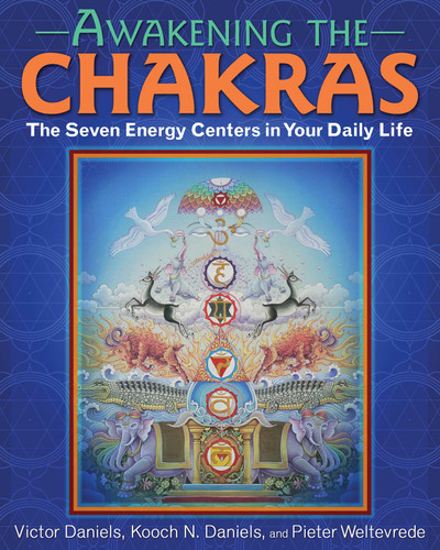 Awakening the Chakras: The Seven Energy Centers in Your Daily Life book cover by Victor Daniels, Kooch N. Daniels, Pieter Weltevrede